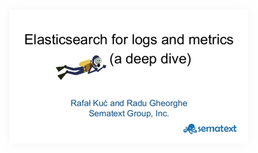 Elasticsearch for Logs & Metrics - a deep dive
