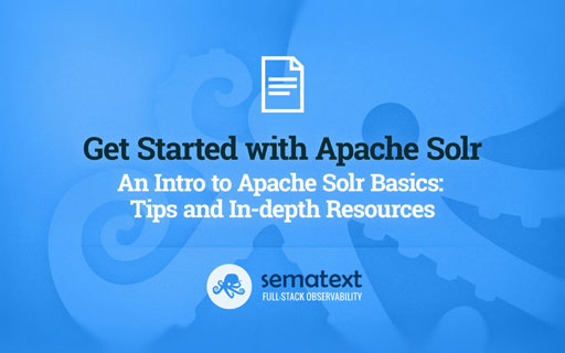 Getting Started with Apache Solr