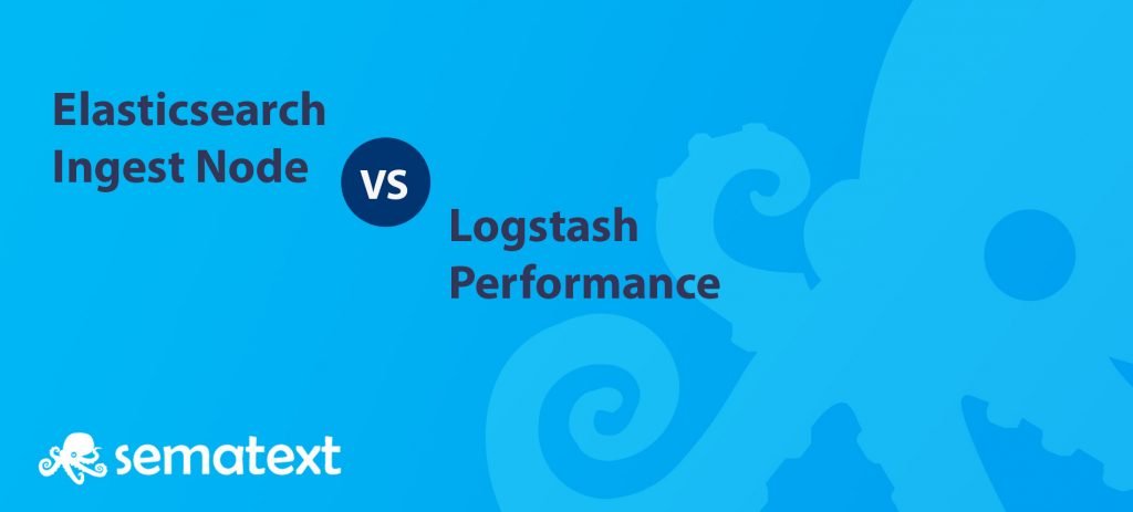 Elasticsearch Ingest Node Vs Logstash Performance | LaptrinhX