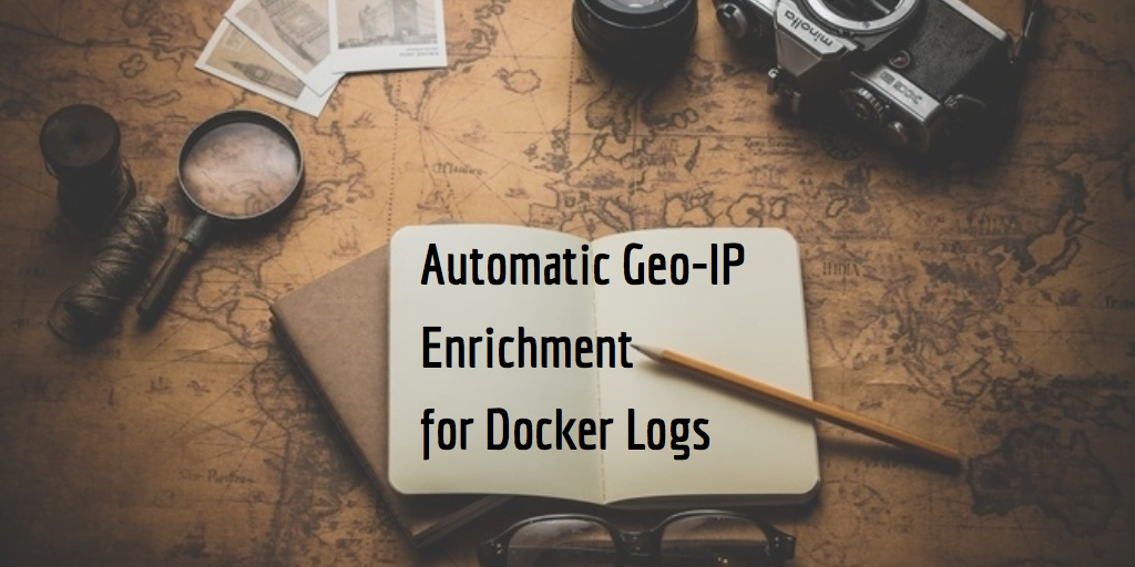 Automatic Geo-IP Enrichment for Docker Logs