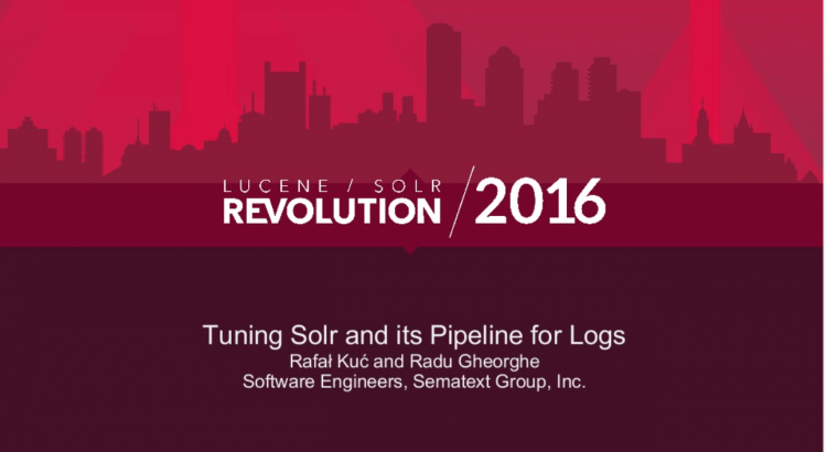Tuning Solr & Pipeline for Logs
