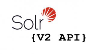 Solr V2 - quick look