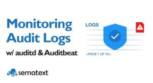 Monitoring Linux Audit Logs with auditd and Auditbeat