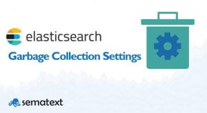 Garbage collection settings for elasticsearch master nodes sematext