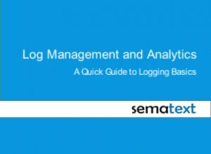 Log Management & Analytics – A Quick Guide to Logging Basics