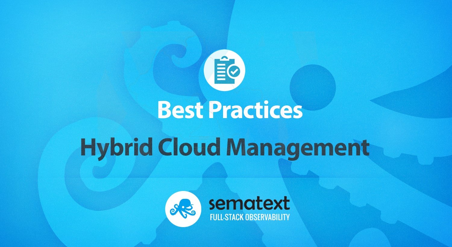 Best Practices for Hybrid Cloud Management