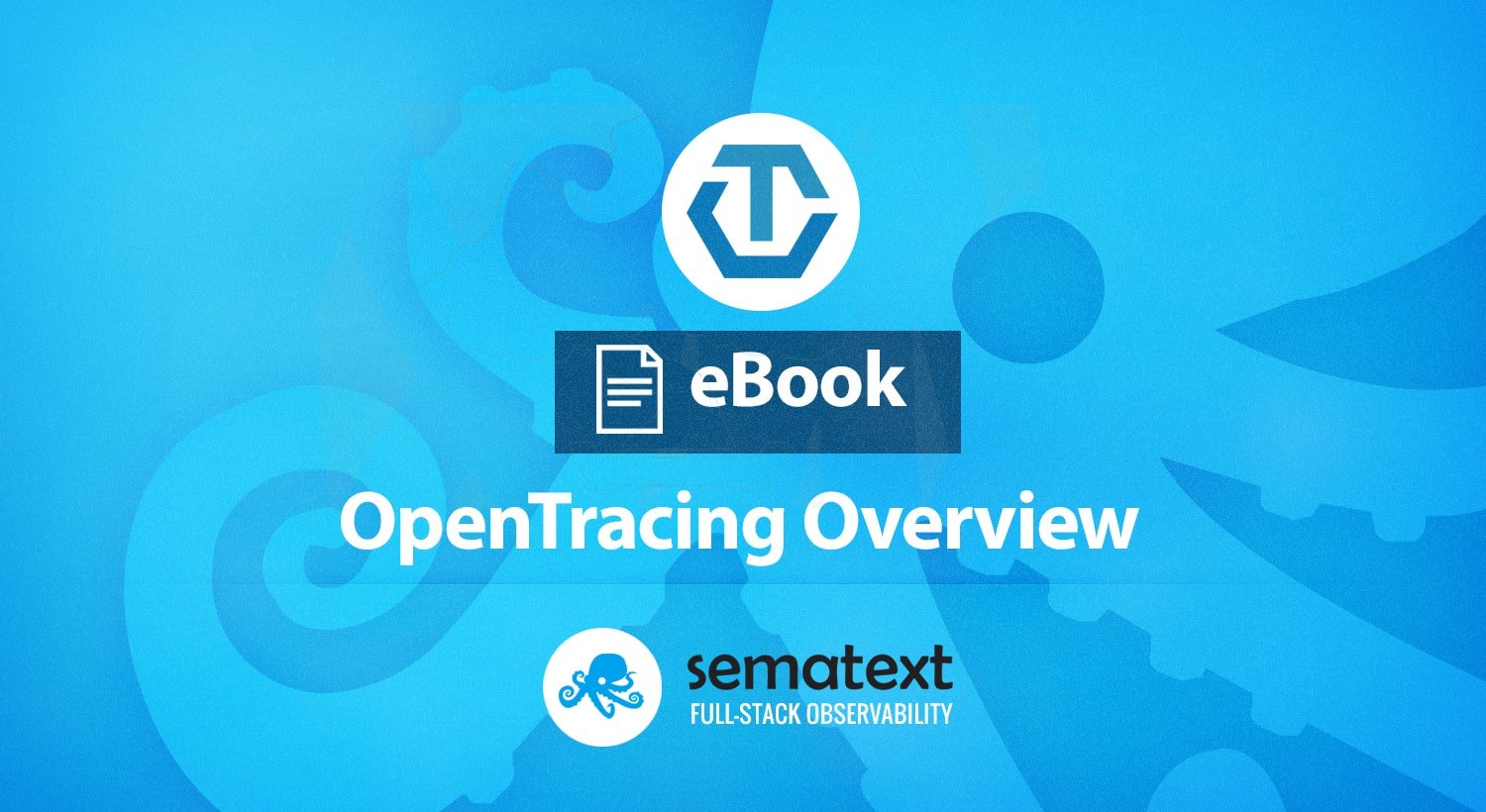 OpenTracing Overview: Distributed Tracing’s Emerging Industry Standard