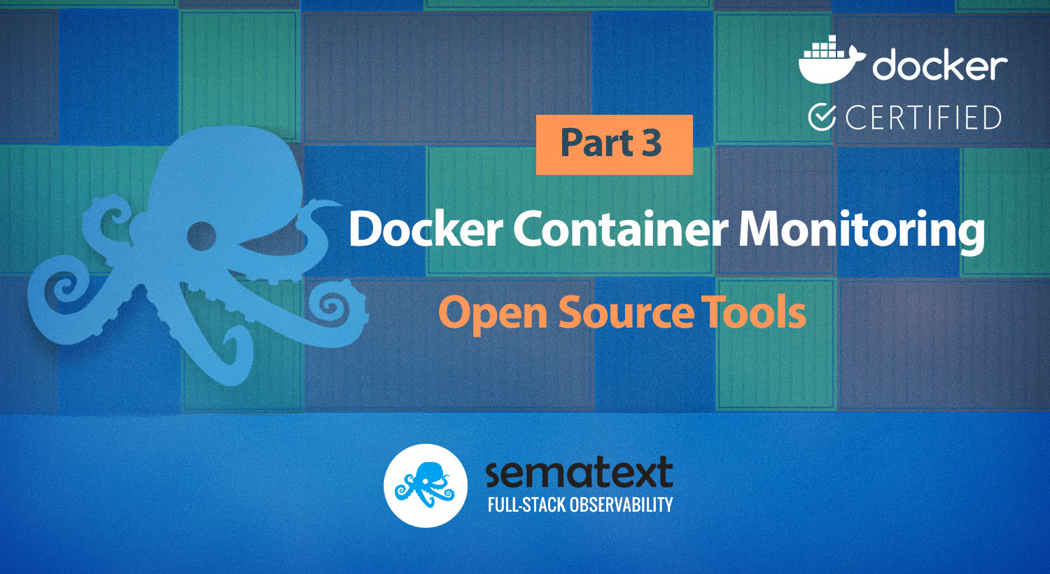 Docker Container Monitoring Open Source Tools - Sematext