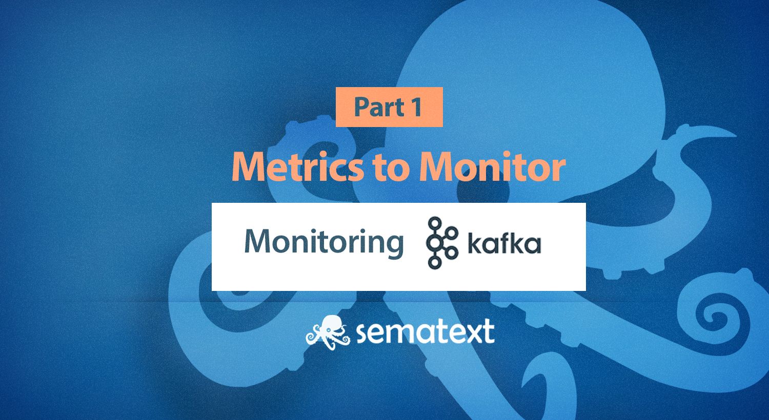 Kafka Metrics to Monitor Performance