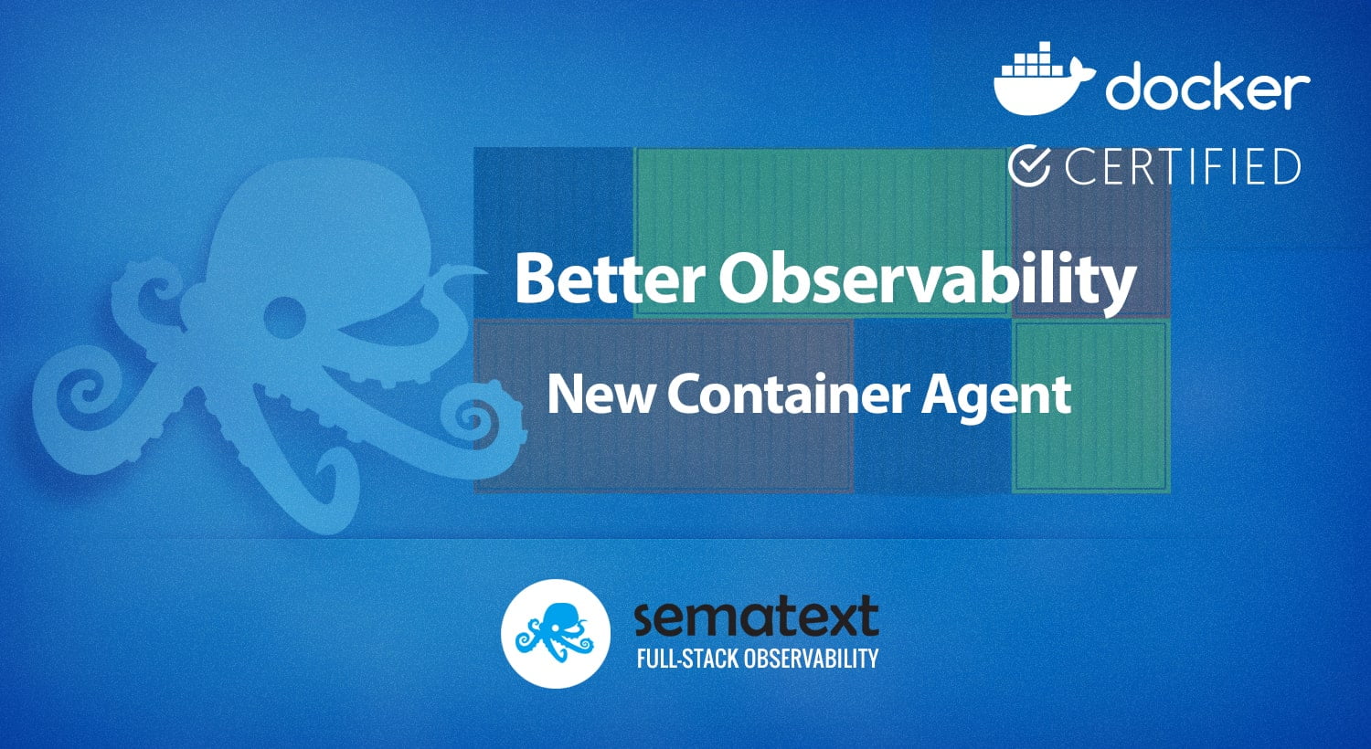 Better Observability with New Container Agents
