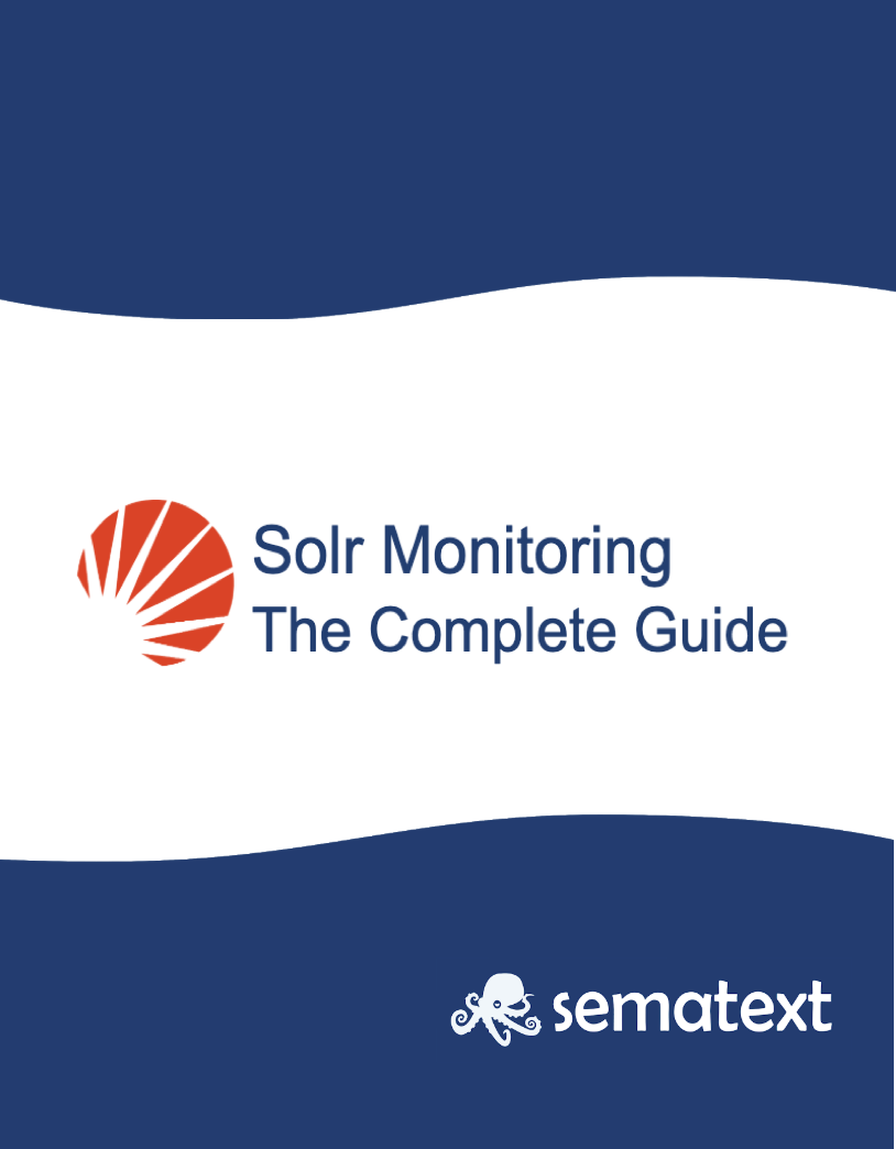 Solr monitoring eBook: The Complete Guide