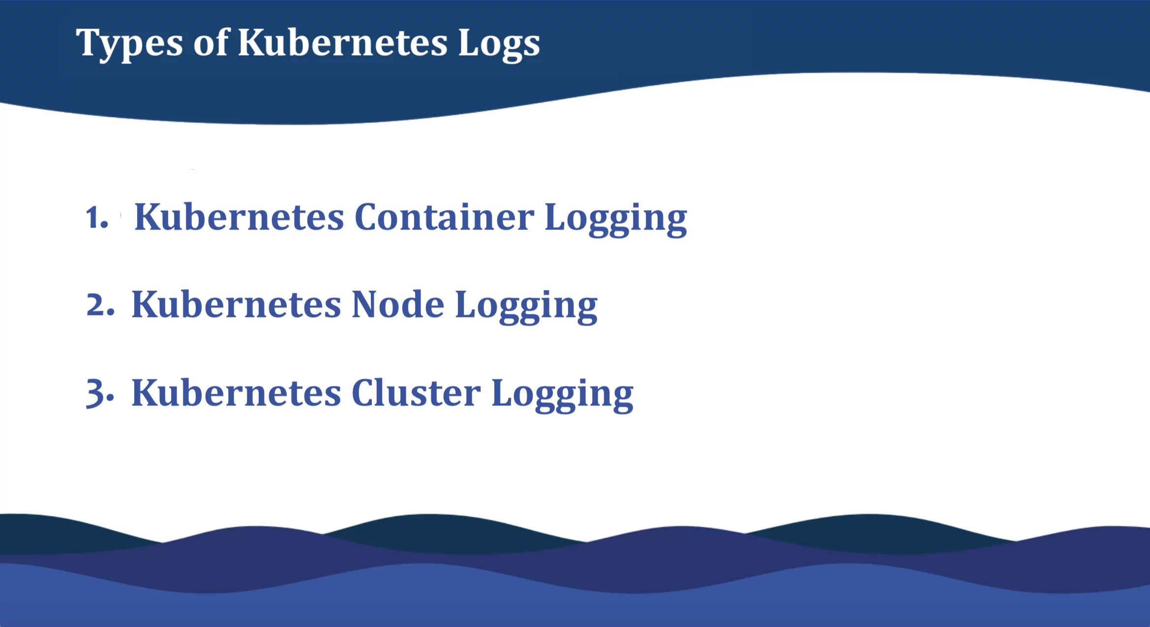types of kubernetes logs