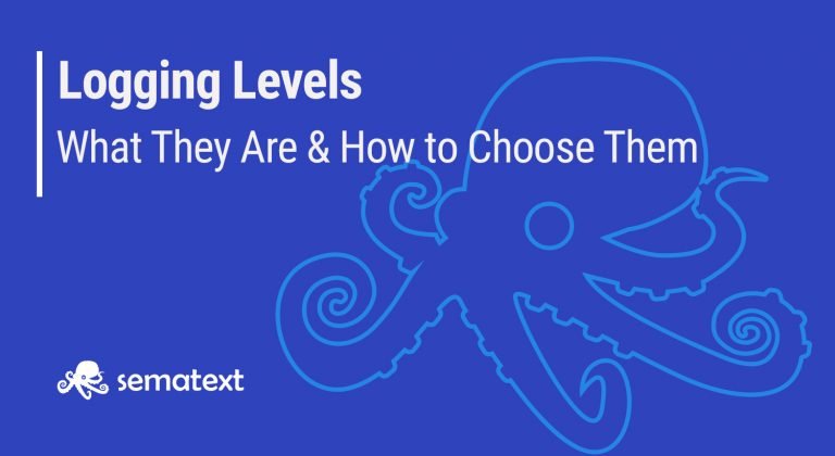 understanding-logging-levels-what-they-are-how-to-use-them