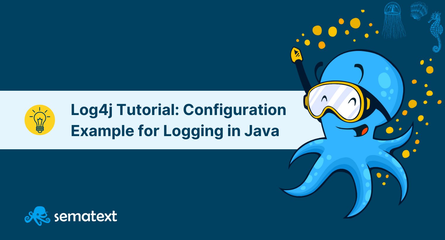 Log4j Tutorial Getting Started with Logging in Java Sematext