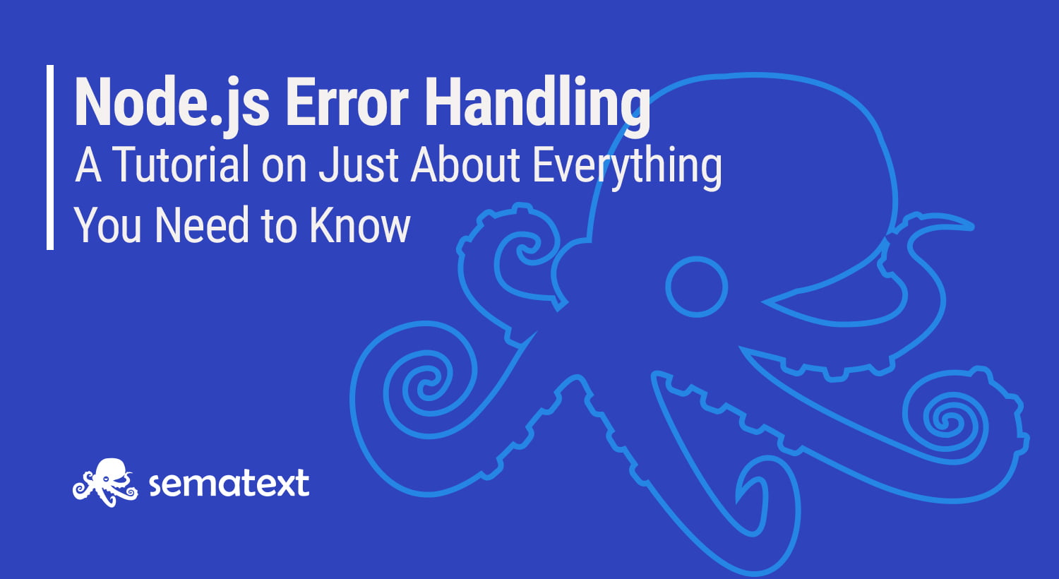 node-js-error-handling-best-practices-hands-on-experience-tips-sematext