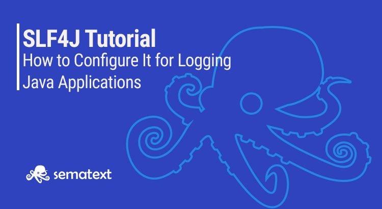 slf4j-tutorial-example-of-how-to-configure-it-for-logging-java-applications-laptrinhx-news