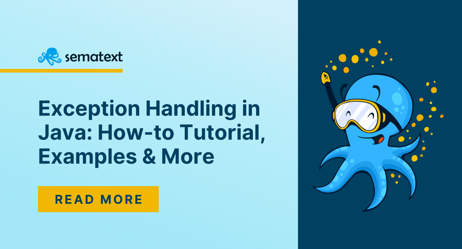 How to Handle Exceptions in Java: Tutorial with Examples - Sematext