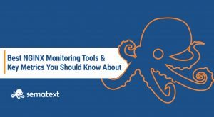 NGINX monitoring tools and metrics