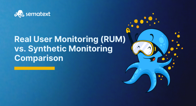Real User Monitoring (RUM) vs. Synthetic Monitoring