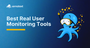 Best Real User Monitoring Tools