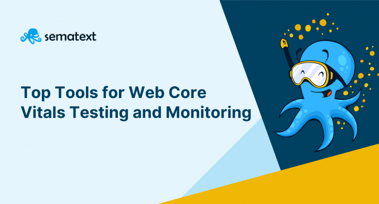 Web Core Vitals Testing and Monitoring Tools