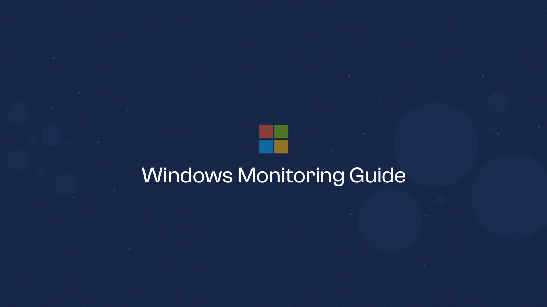 Windows Monitoring Guide